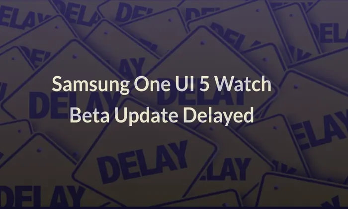 Samsung One UI 5 Watch Beta Update Delayed