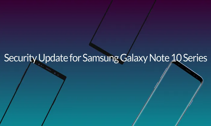 Security Update for Samsung Galaxy Note 10 Series
