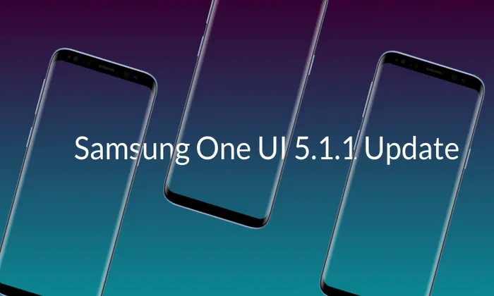 Samsung One UI 5.1.1 Update