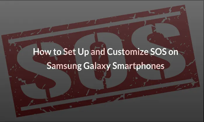 How to Set Up and Customize SOS on Samsung Galaxy Smartphones