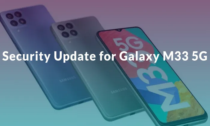 Samsung Releases June 2023 Security Update for Galaxy M33 5G, Prioritizing Device Security