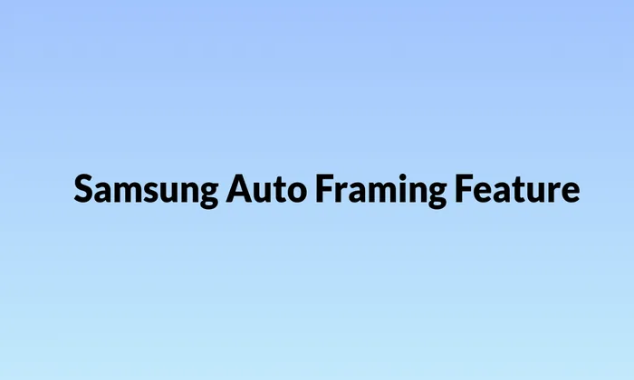 samsung auto framing feature